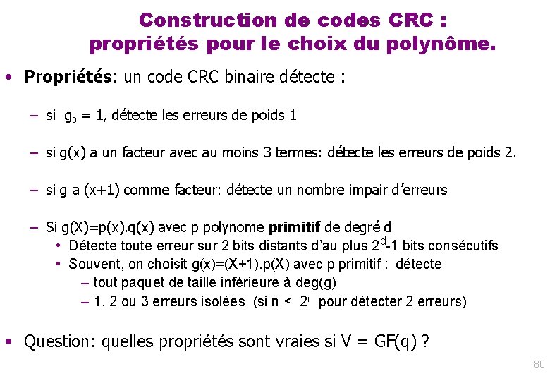 Construction de codes CRC : propriétés pour le choix du polynôme. • Propriétés: un