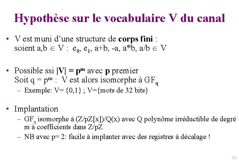 Hypothèse sur le vocabulaire V du canal • V est muni d’une structure de