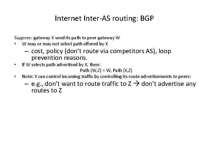 Internet Inter-AS routing: BGP Suppose: gateway X send its path to peer gateway W