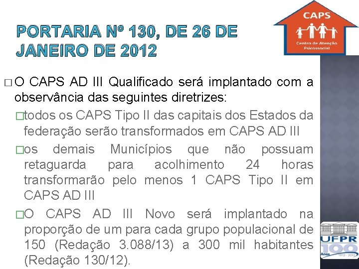 PORTARIA Nº 130, DE 26 DE JANEIRO DE 2012 �O CAPS AD III Qualificado