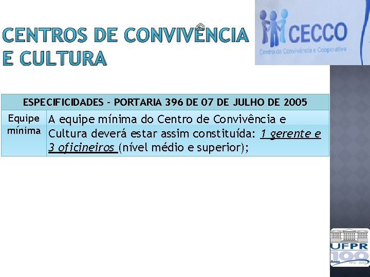 CENTROS DE CONVIVÊNCIA E CULTURA ESPECIFICIDADES - PORTARIA 396 DE 07 DE JULHO DE