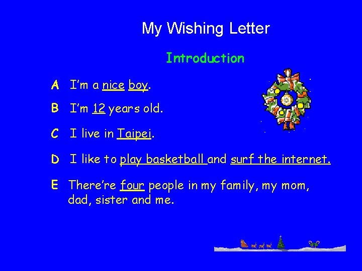 My Wishing Letter Introduction A I’m a nice boy. B I’m 12 years old.
