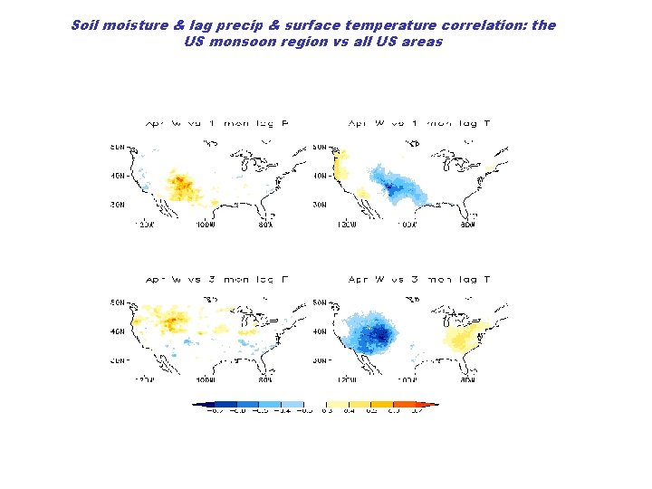 Soil moisture & lag precip & surface temperature correlation: the US monsoon region vs