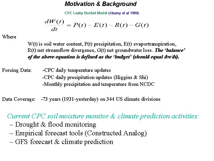 Motivation & Background CPC Leaky Bucket Model (Huang et al 1996) Where W(t) is