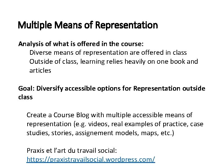 Multiple Means of Representation Analysis of what is offered in the course: Diverse means