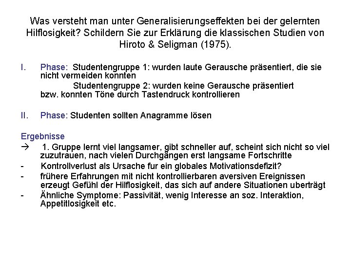 Was versteht man unter Generalisierungseffekten bei der gelernten Hilflosigkeit? Schildern Sie zur Erklärung die