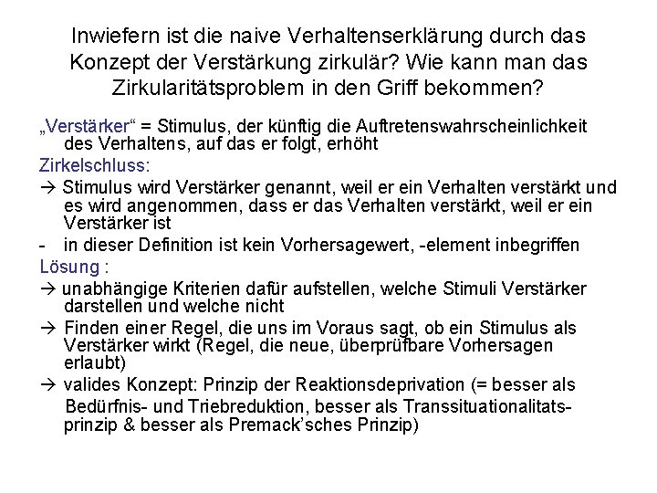 Inwiefern ist die naive Verhaltenserklärung durch das Konzept der Verstärkung zirkulär? Wie kann man