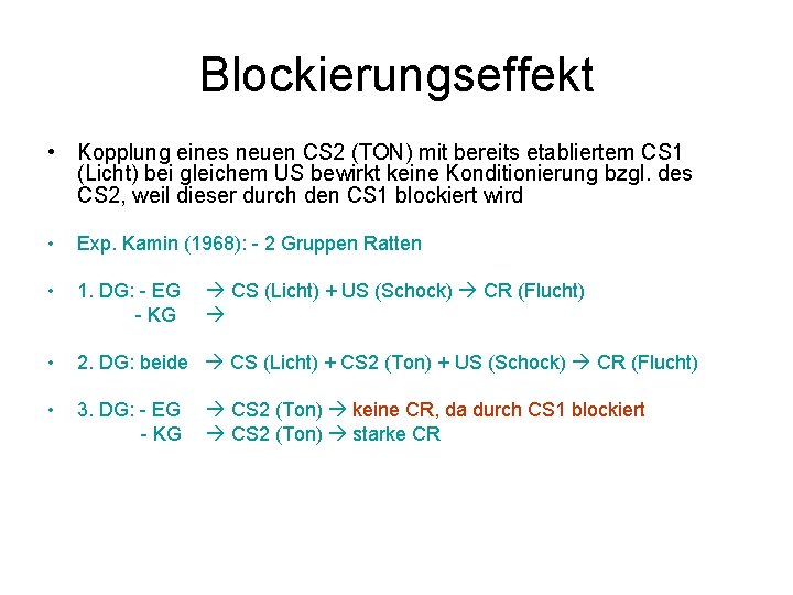 Blockierungseffekt • Kopplung eines neuen CS 2 (TON) mit bereits etabliertem CS 1 (Licht)