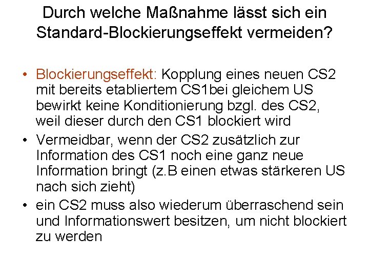 Durch welche Maßnahme lässt sich ein Standard-Blockierungseffekt vermeiden? • Blockierungseffekt: Kopplung eines neuen CS