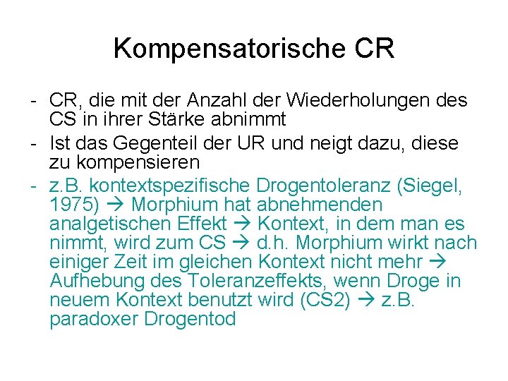 Kompensatorische CR - CR, die mit der Anzahl der Wiederholungen des CS in ihrer