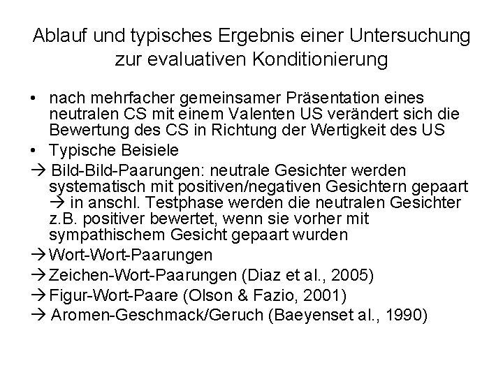 Ablauf und typisches Ergebnis einer Untersuchung zur evaluativen Konditionierung • nach mehrfacher gemeinsamer Präsentation