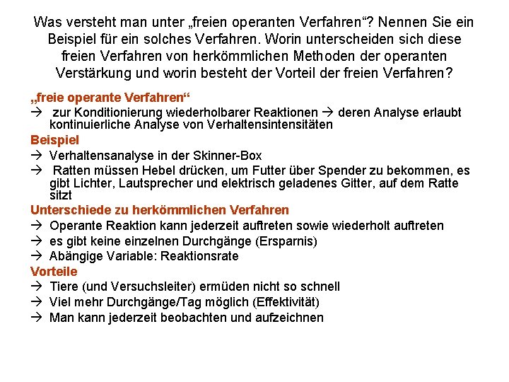 Was versteht man unter „freien operanten Verfahren“? Nennen Sie ein Beispiel für ein solches