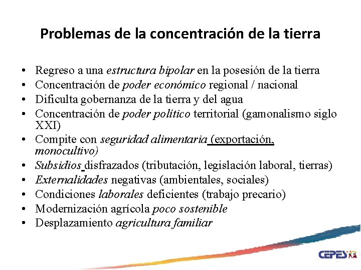 Problemas de la concentración de la tierra • • • Regreso a una estructura