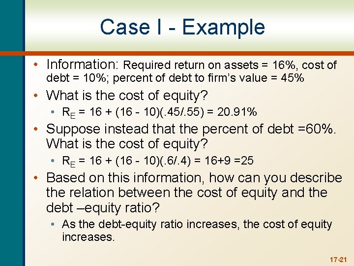 Case I - Example • Information: Required return on assets = 16%, cost of