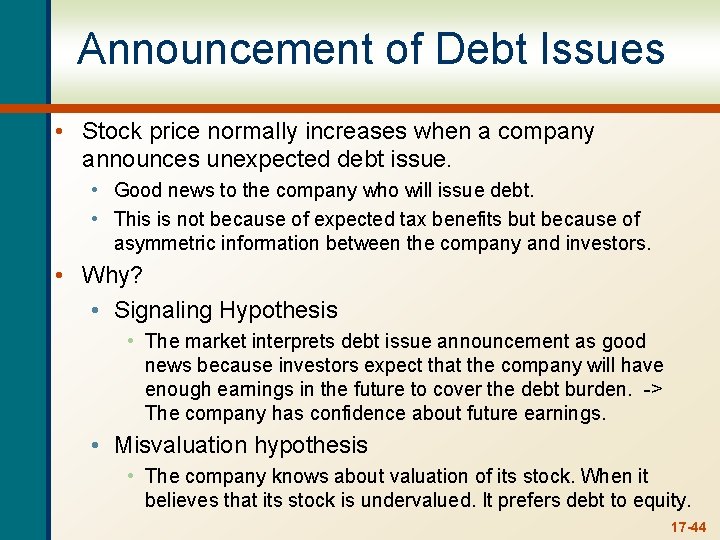 Announcement of Debt Issues • Stock price normally increases when a company announces unexpected