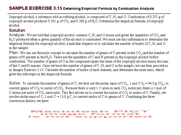 SAMPLE EXERCISE 3. 15 Determing Empirical Formula by Combustion Analysis Isopropyl alcohol, a substance