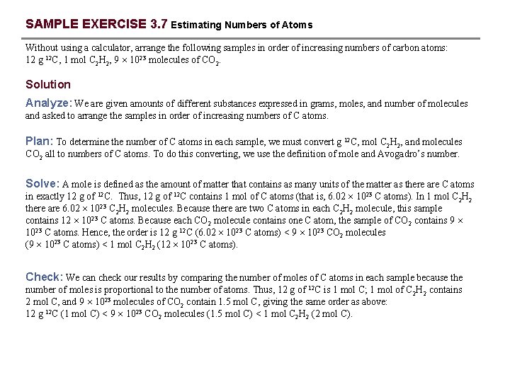 SAMPLE EXERCISE 3. 7 Estimating Numbers of Atoms Without using a calculator, arrange the