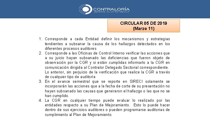 CIRCULAR 05 DE 2019 (Marzo 11) 1. Corresponde a cada Entidad definir los mecanismos