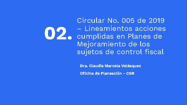 02. Circular No. 005 de 2019 – Lineamientos acciones cumplidas en Planes de Mejoramiento