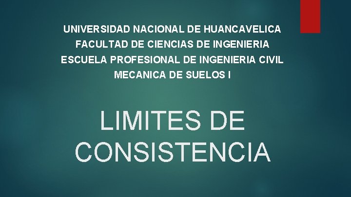 UNIVERSIDAD NACIONAL DE HUANCAVELICA FACULTAD DE CIENCIAS DE INGENIERIA ESCUELA PROFESIONAL DE INGENIERIA CIVIL UNIVERSIDAD NACIONAL DE HUANCAVELICA FACULTAD DE CIENCIAS DE INGENIERIA ESCUELA PROFESIONAL DE INGENIERIA CIVIL