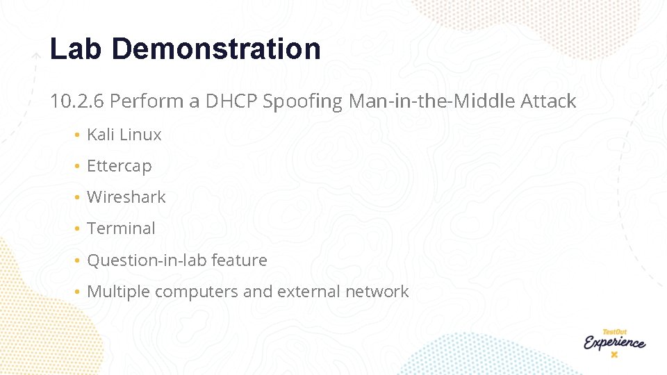 Lab Demonstration 10. 2. 6 Perform a DHCP Spoofing Man-in-the-Middle Attack • Kali Linux