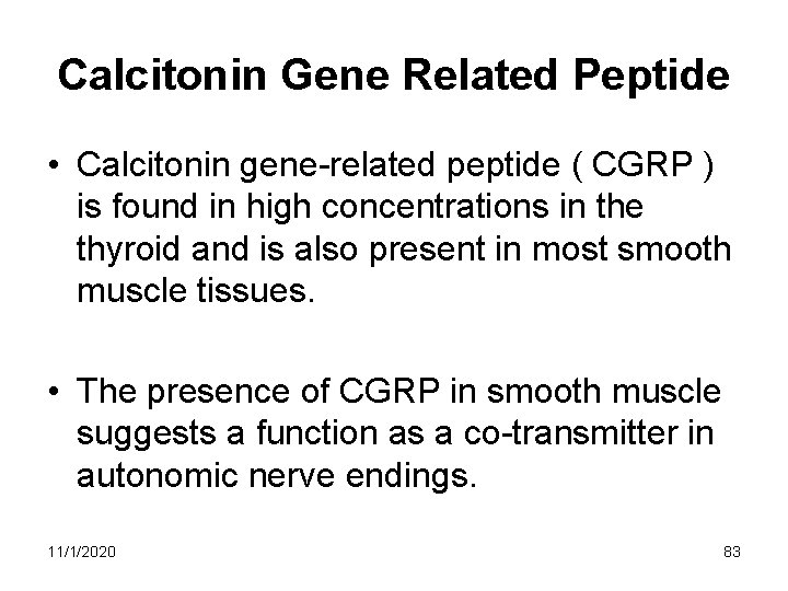 Calcitonin Gene Related Peptide • Calcitonin gene-related peptide ( CGRP ) is found in Calcitonin Gene Related Peptide • Calcitonin gene-related peptide ( CGRP ) is found in