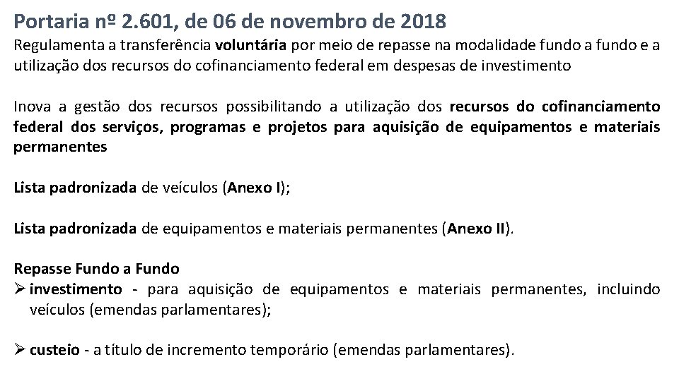 Portaria nº 2. 601, de 06 de novembro de 2018 Regulamenta a transferência voluntária