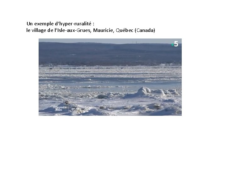 Un exemple d’hyper-ruralité : le village de l’Isle-aux-Grues, Mauricie, Québec (Canada) 