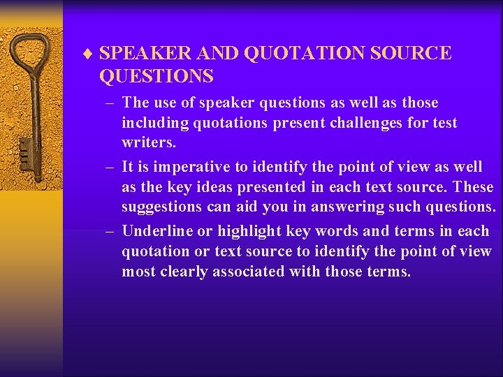 ¨ SPEAKER AND QUOTATION SOURCE QUESTIONS – The use of speaker questions as well