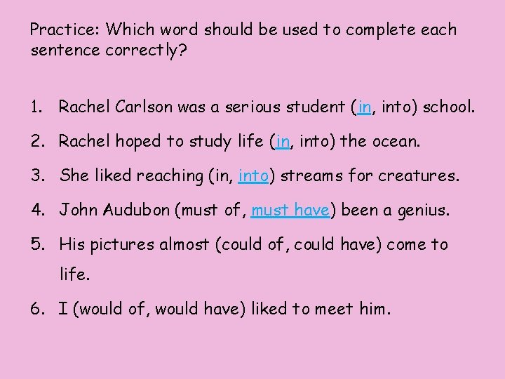 Practice: Which word should be used to complete each sentence correctly? 1. Rachel Carlson Practice: Which word should be used to complete each sentence correctly? 1. Rachel Carlson