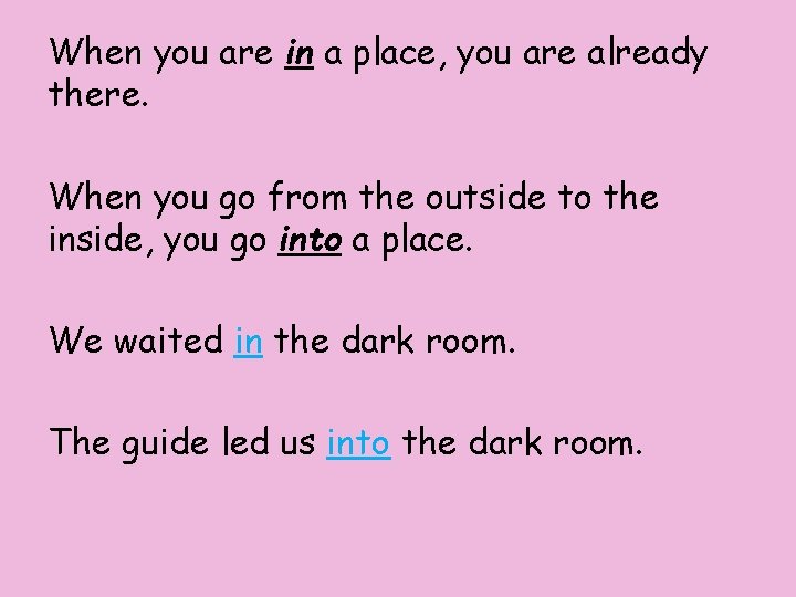 When you are in a place, you are already there. When you go from When you are in a place, you are already there. When you go from