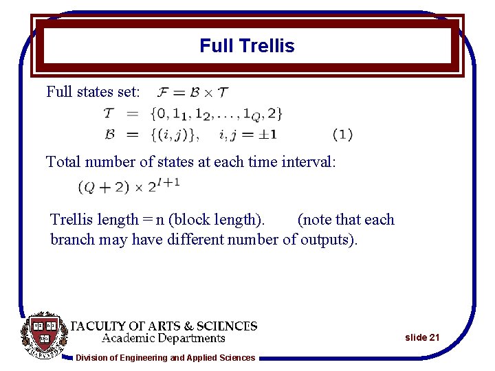 Full Trellis Full states set: Total number of states at each time interval: Trellis