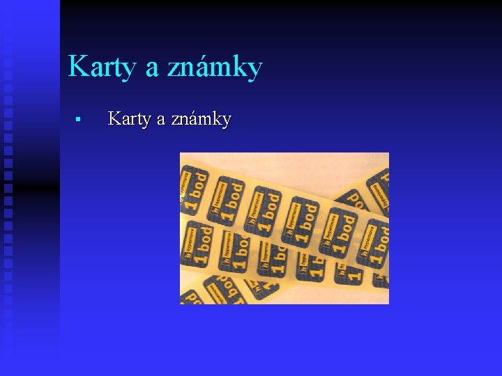 Karty a známky § Karty a známky 