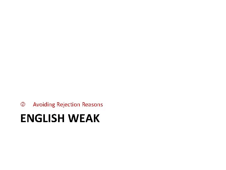  Avoiding Rejection Reasons ENGLISH WEAK 