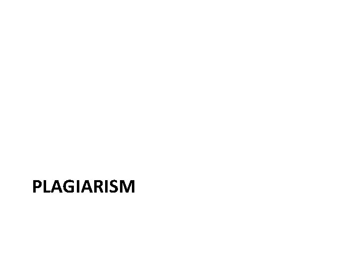 PLAGIARISM 