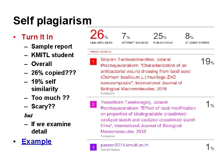 Self plagiarism • Turn It In – – – Sample report KMITL student Overall