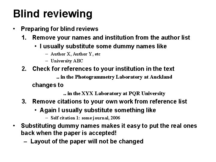 Blind reviewing • Preparing for blind reviews 1. Remove your names and institution from
