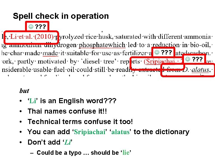 Spell check in operation J ? ? ? but • ‘Li’ is an English