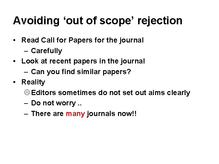 Avoiding ‘out of scope’ rejection • Read Call for Papers for the journal –