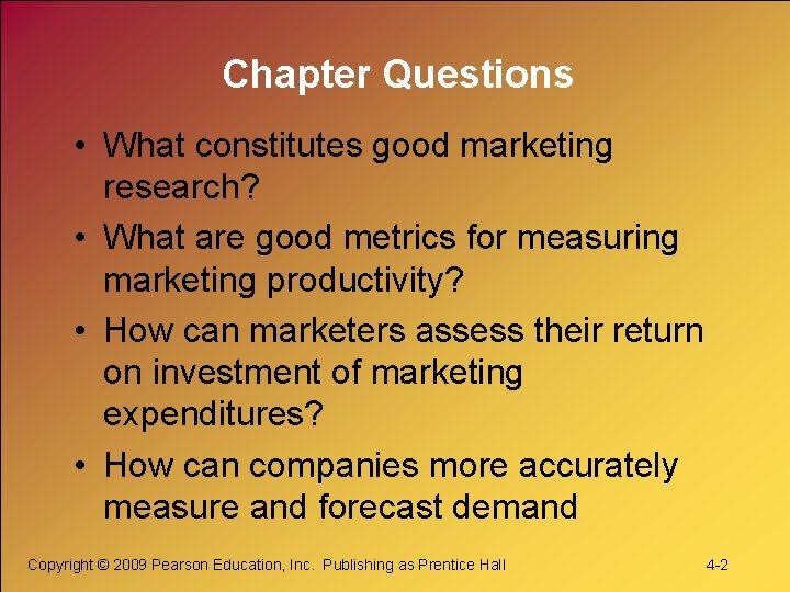 Chapter Questions • What constitutes good marketing research? • What are good metrics for Chapter Questions • What constitutes good marketing research? • What are good metrics for