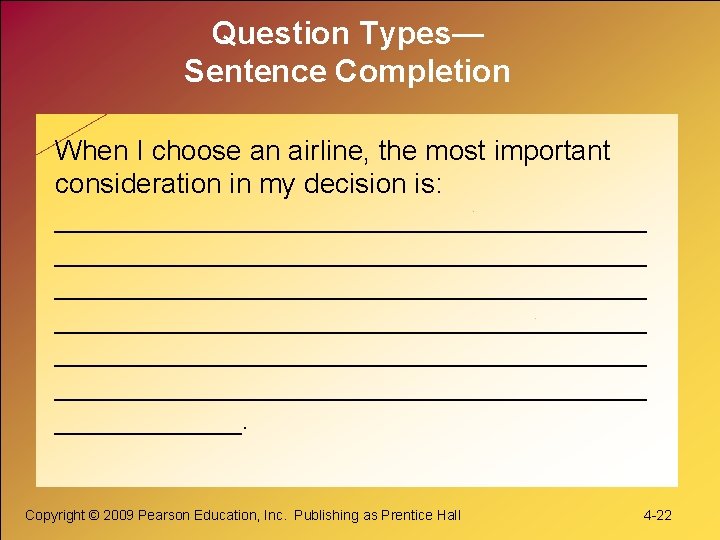 Question Types— Sentence Completion When I choose an airline, the most important consideration in Question Types— Sentence Completion When I choose an airline, the most important consideration in