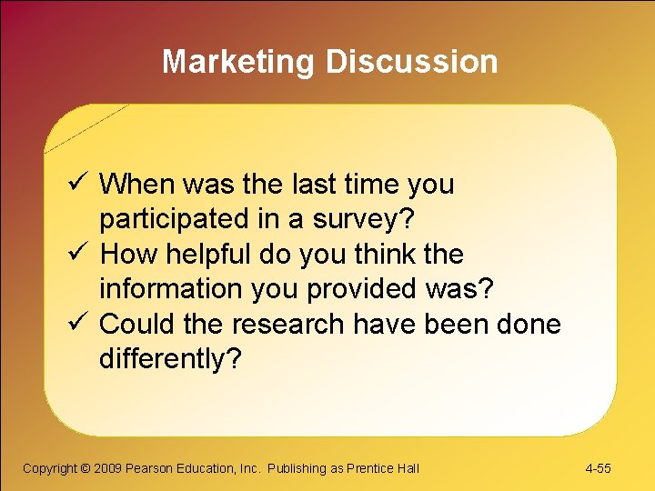 Marketing Discussion ü When was the last time you participated in a survey? ü