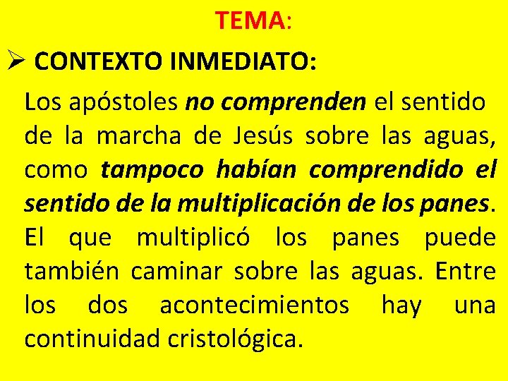 TEMA: Ø CONTEXTO INMEDIATO: Los apóstoles no comprenden el sentido de la marcha de TEMA: Ø CONTEXTO INMEDIATO: Los apóstoles no comprenden el sentido de la marcha de