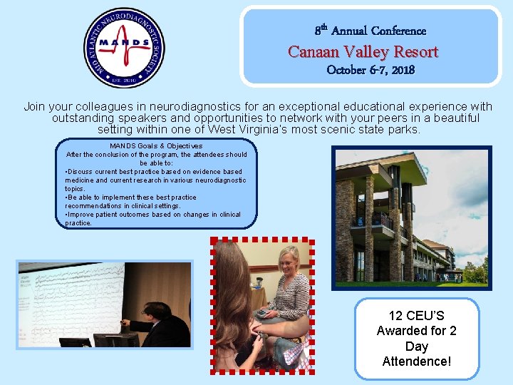 8 th Annual Conference Canaan Valley Resort October 6 -7, 2018 Join your colleagues