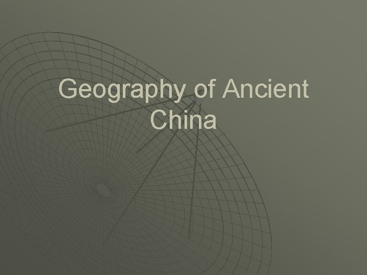 Geography of Ancient China 