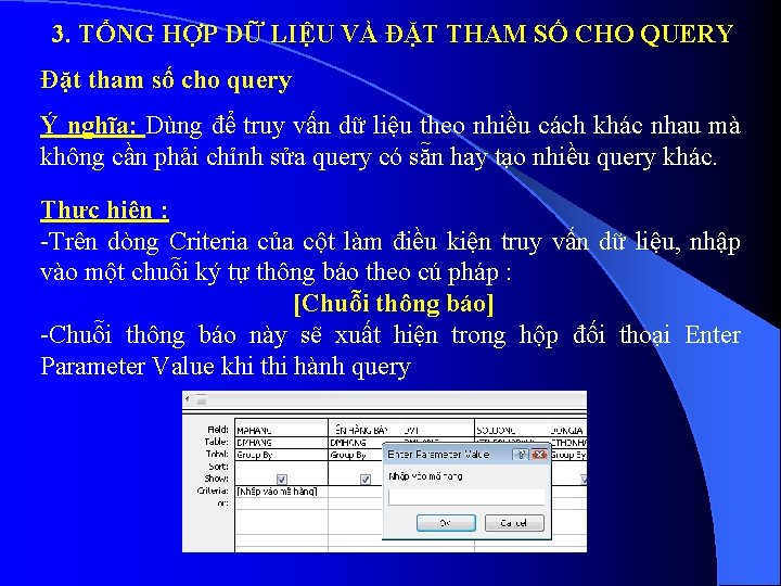 3. TỔNG HỢP DỮ LIỆU VÀ ĐẶT THAM SỐ CHO QUERY Đặt tham số