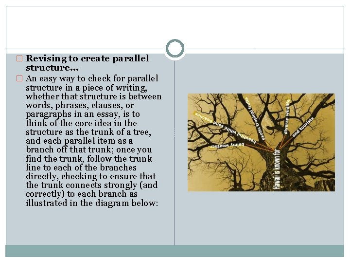 � Revising to create parallel structure. . . � An easy way to check