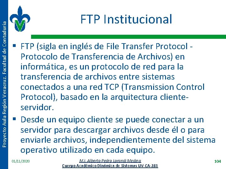 Proyecto Aula Región Veracruz. Facultad de Contaduría FTP Institucional § FTP (sigla en inglés