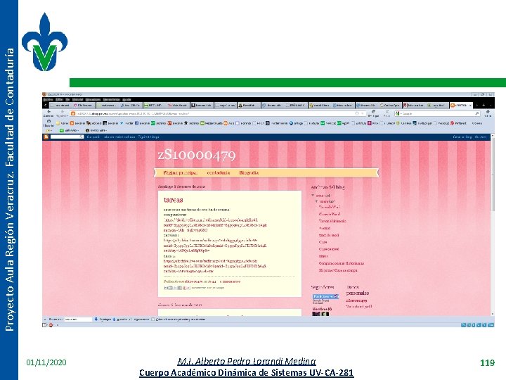 Proyecto Aula Región Veracruz. Facultad de Contaduría 01/11/2020 M. I. Alberto Pedro Lorandi Medina
