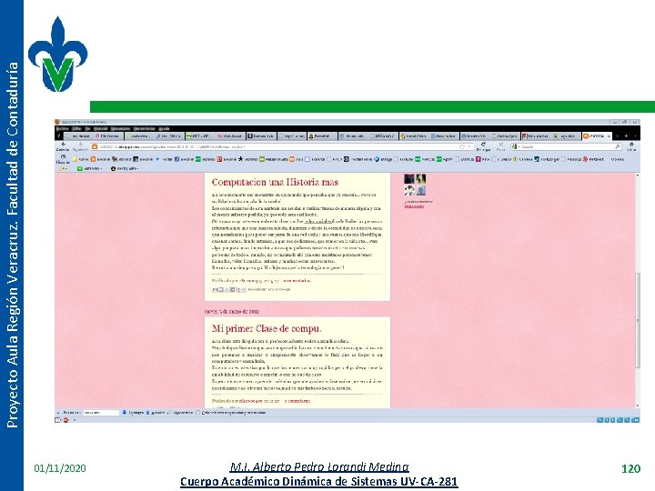 Proyecto Aula Región Veracruz. Facultad de Contaduría 01/11/2020 M. I. Alberto Pedro Lorandi Medina